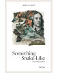 Something Snake-Like and...