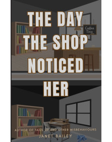 The Day the Shop Noticed Her