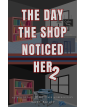 The Day the Shop Noticed Her 2