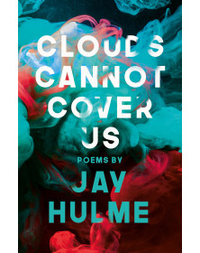Clouds Cannot Cover Us