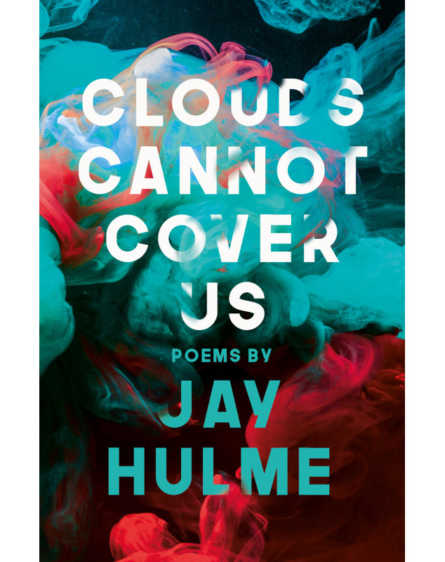 Clouds Cannot Cover Us