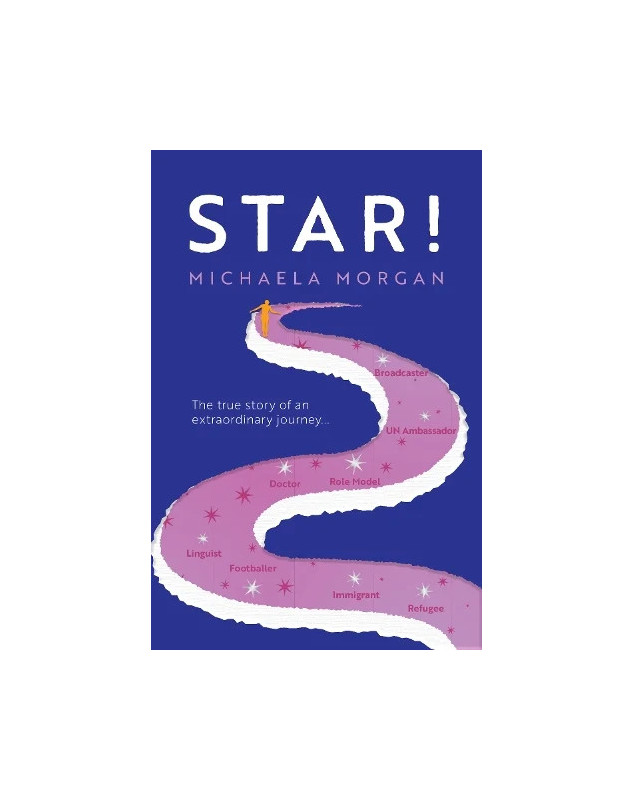Star!: The True Story of an Extraordinary Journey