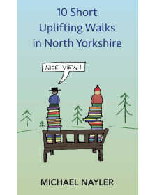 10 Short Uplifting Walks in North Yorkshire
