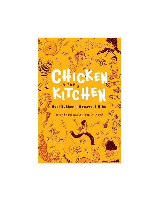 Chicken in the Kitchen: Neal Zetter's Greatest Hits