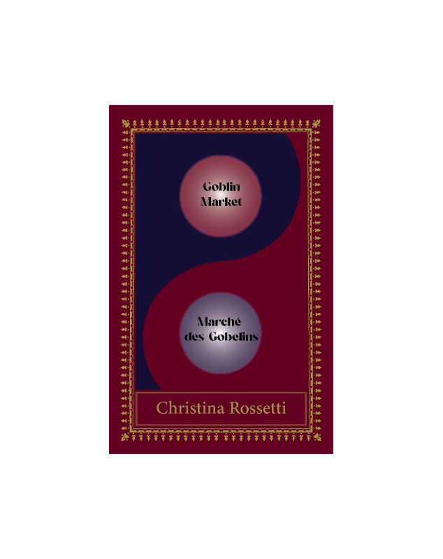 Goblin Market-Marche des Gobelins: Bilingual Special edition (Paperback)