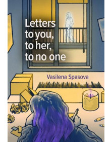 Letters to you, to her, to no one