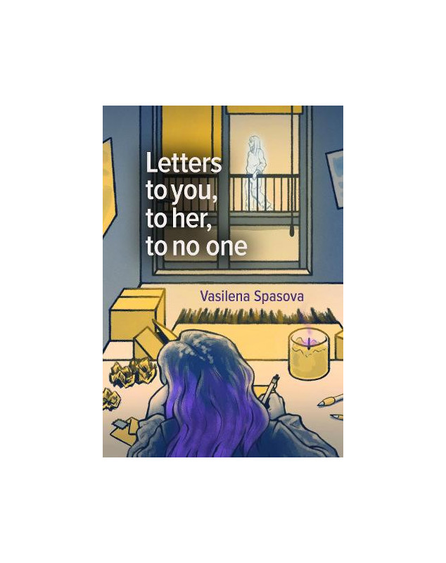 Letters to you, to her, to no one