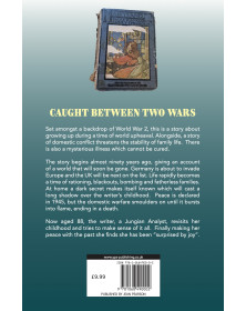 Caught Between Two Wars: A Memoir of Growing up in Wartime London