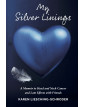 My Silver Linings: A Memoir...
