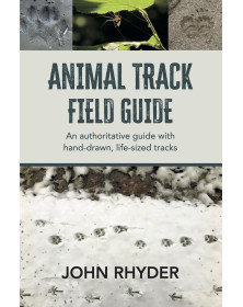 Animal Track Field Guide: An Authoritative Guide with hand-drawn, life-sized tracks