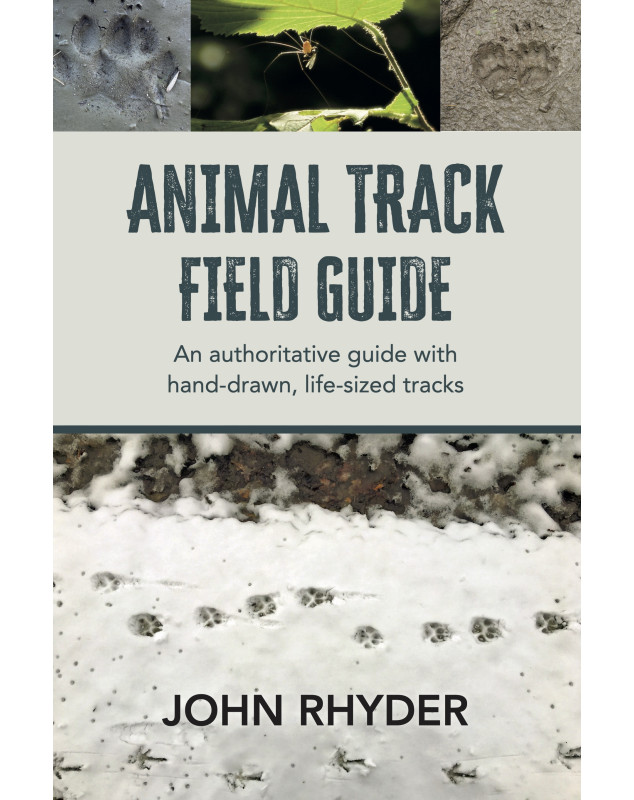 Animal Track Field Guide: An Authoritative Guide with hand-drawn, life-sized tracks