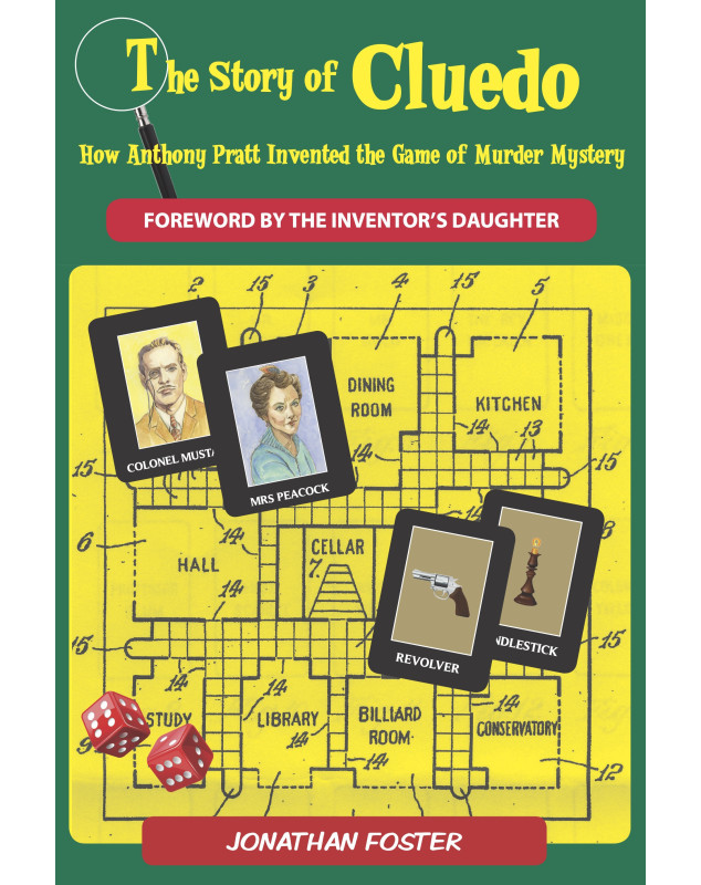 The Story of CLuedo: How Anthony Pratt Invented the Game of Murder Mystery