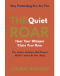 The Quiet Roar: Hear Your...