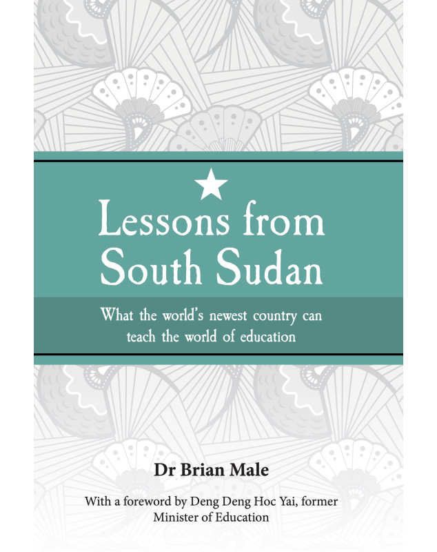 Lessons from South Sudan: What the world's newest country can teach the world of education