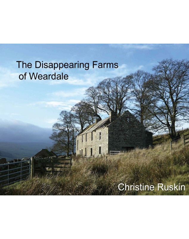 The Disappearing Farms of Weardale
