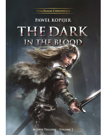 DualRealm Chronicles: The Dark in the Blood (Mitrys Trilogu - Volume 1)