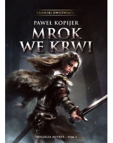 Kroniki Dwuświata Mrok we...